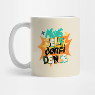 More self confidence Mug